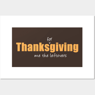 Thanksgiving Leftovers Posters and Art
